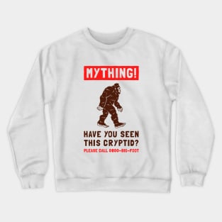 Mything! Have You Seen This Cryptid? Crewneck Sweatshirt